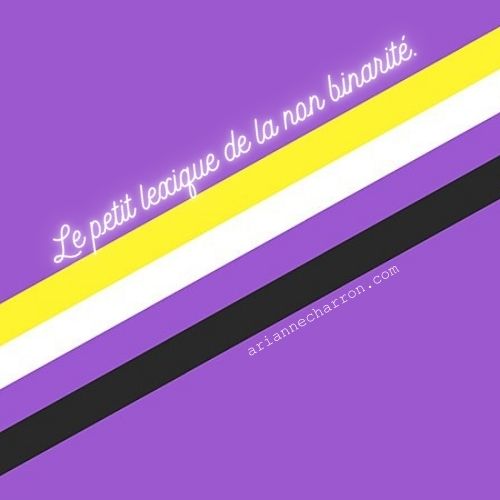 #PrideMonth2024; Le petit lexique de la&nbsp;non-binarité