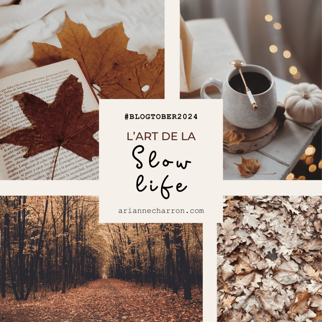 #Blogtober Day 6; l’art du slow&nbsp;life
